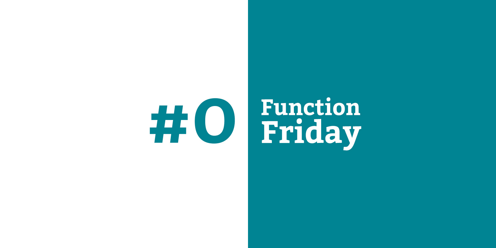 Function Friday #0