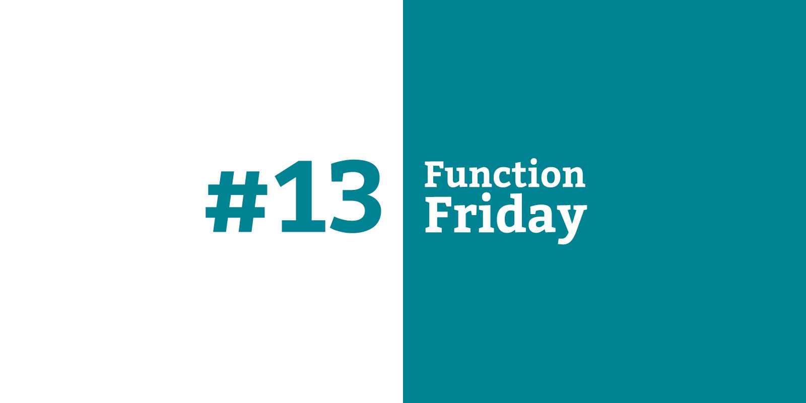 Function Friday #13