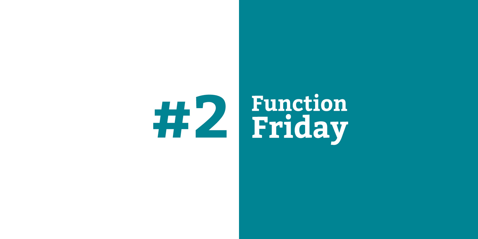 Function Friday #2