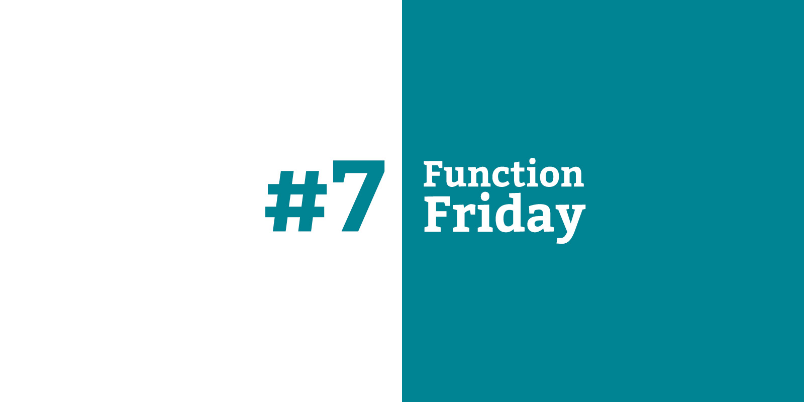 Function Friday #7